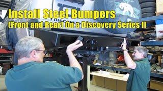 Install Steel Bumpers On A Land Rover Discovery Series II