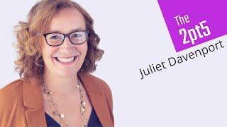 Juliet Davenport | The 2pt5