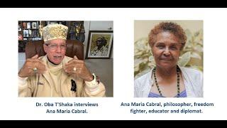 Dr. T'Shaka Interviews Mrs. Ana Maria Cabral.