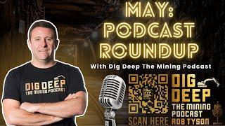 May's Top Mining Conversations: A Look Back with Dig Deep The Mining Podcast