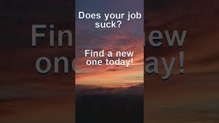 Does your job suck #jobs #jobsearcher #jobsearch