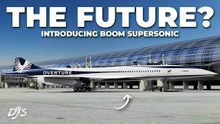 THE FUTURE? - Introducing Boom Supersonic