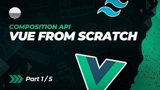 Vue + Tailwind CSS | Web App Development From Scratch (Part 1/5)