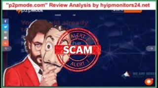 p2pmode.com" Review Analysis by hyipmonitors24.net