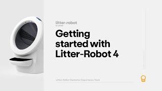 Litter-Robot 4: Getting Started with Litter-Robot 4