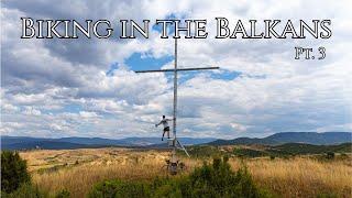 Biking in the Balkans pt.3