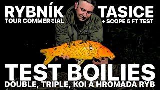 TEST BOILIES A NASH SCOPE 6 FT -  RYBNÍK TASICE - TOUR COMMERCIAL - BOILIES TACTICS PATENTKA V AKCI!