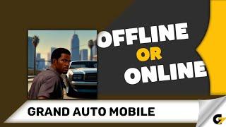 Grand Auto Mobile game offline or online ?