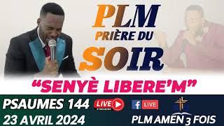 SENYÈ LIBERE'M|PSAUMES 144|PSAUMES ET PRIÈRES|PLM AMEN 3 FOIS|23 AVRIL 2024