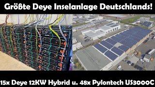 Größte Deye INSELANLAGE Deutschlands! 15x Deye 12KW Hybrid und 48x Pylontech US3000C!