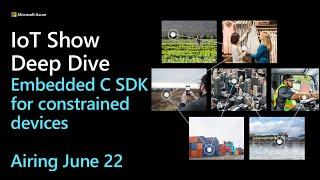 Microsoft IoT Deep Dive Embedded C SDK