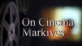 The Markives | On Cinema at the Cinema