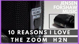 10 Reasons I love the H2n