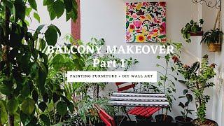 Balcony Makeover Part 1 with Furniture Painting and DIY Wall Art #balconymakeover #diywallart