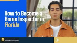 How to Become a Home Inspector in Florida? (License Requirement)