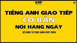 Tiếng Anh giao tiếp cơ bản - nói hàng ngày - P2