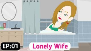 Lonely Wife: Part 01 | English Simple Stories