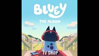 BLUEY TV SHOP Unofficial track￼