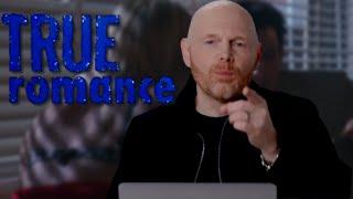 Bill Burr | True Romance