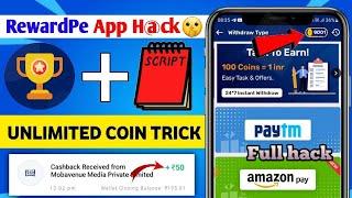 Rewardpe app Unlimited hack | fully hack trick | full bug applied | new today earning app hack |