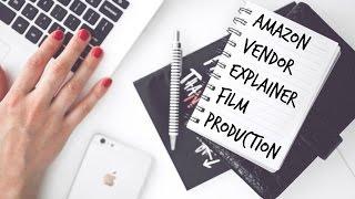 Amazon Vendor Explainer Film Production