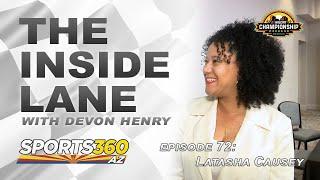 The Inside Lane | Episode 72: Latasha Causey