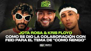 JOTA ROSA Y KRIS FLOYD - CUENTAN COMO FUE QUE LLEGO FEID A EL TEMA COMO ÑENGO (ENTREVISTA)