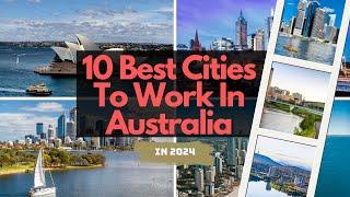 10 best cities to work in Australia in 2024