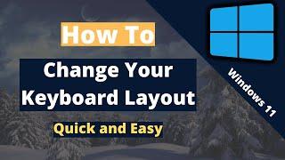 How to change your Keyboard layout (Windows 11)