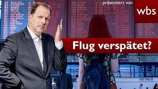 Flug verspätet? Das sind eure Rechte! | Rechtsanwalt Christian Solmecke