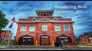 Hermann, MO: Wandering Walks of Wonder Slow TV Walking Tour 4K