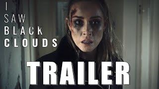 I SAW BLACK CLOUDS Official Trailer (2024) UK Horror Film