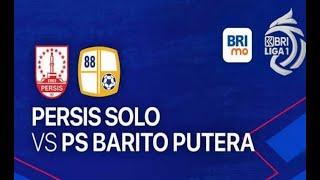 PERSIS (0) VS (0) BARITO,  LIGA 1 INDONESIA, PEKAN  12, 03/12/2024, LIVE SKOR