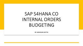 SAP S4HANA CO - Internal Order and Budgeting - Part 1 | AC SAP Consulting