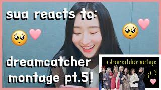 sua reacts to dreamcatcher montage part 5! 수아 "드림캐쳐 영상몽타주" 보었습니다 