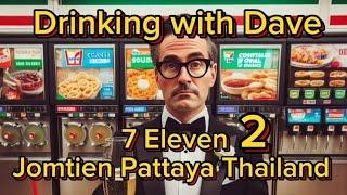 Drinking with Dave 2nd 7 Eleven