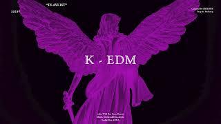  가슴 웅장해지는 빡센 K - EDM  (Trap, Dubstep, Future Bass) ㅣ Bass Music Playlist