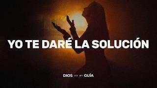 Yo te daré la solución a tus pruebas, tu proceso termina ahora | Dios es mi Guía