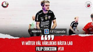 Filip Eriksson ”Best team in the world”