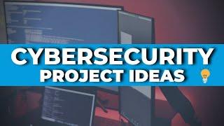 Brainstorming Cybersecurity Project Ideas: A Step-by-Step Guide