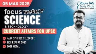 This week in Science & Technology | Current Affairs for UPSC | 05 Mar 2025 | Rau’s IAS | FOCUS