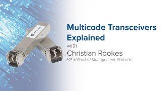 Multicode Transceivers Explained