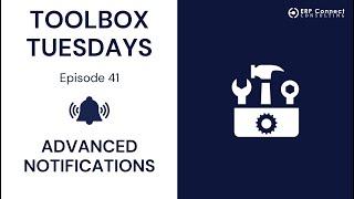 Toolbox Tuesday - Episode 41: Advanced Notifications for D365 Business Central