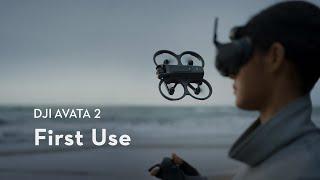 DJI Avata 2｜First Use