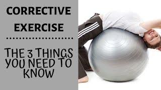 Corrective Exercise Tips: The 3 Things You Need to Know