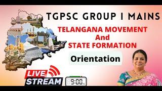 TGPSC GROUP I MAINS - Preparation Strategy For  TG MOVEMENT & FORMATION Orientation