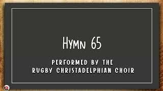 Christadelphian Hymn #65 Performed by the Rugby Christadelphian Choir