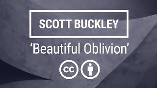 'Beautiful Oblivion' [Meditative Neoclassical CC-BY] - Scott Buckley