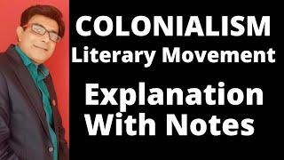 What is Colonialism? Post-Colonial Theory I Colonialism in English Literature II Literary Movements