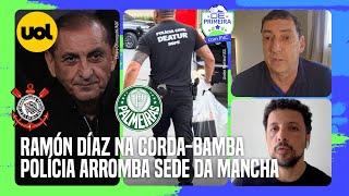  CORINTHIANS: CRISE, QUEDA, TRANSFER BAN, RAMÓN DÍAZ AMEAÇADO? POLÍCIA ARROMBA SEDE DA MANCHA VERDE